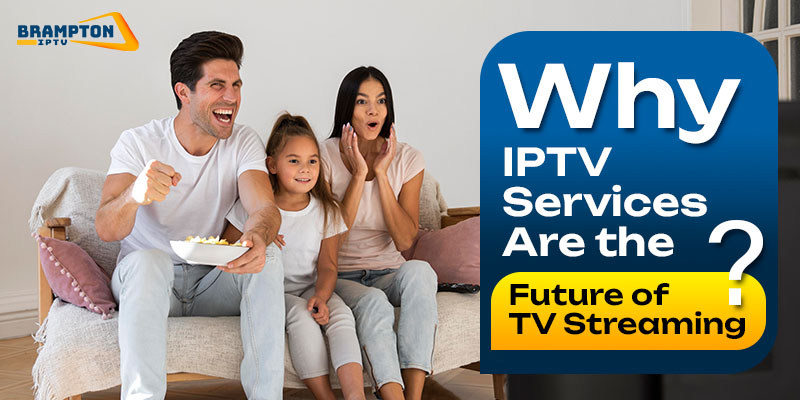 Future of IPTV Streaming