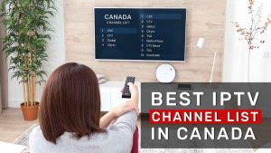 Best-IPTV-Channel-List-in-Canada