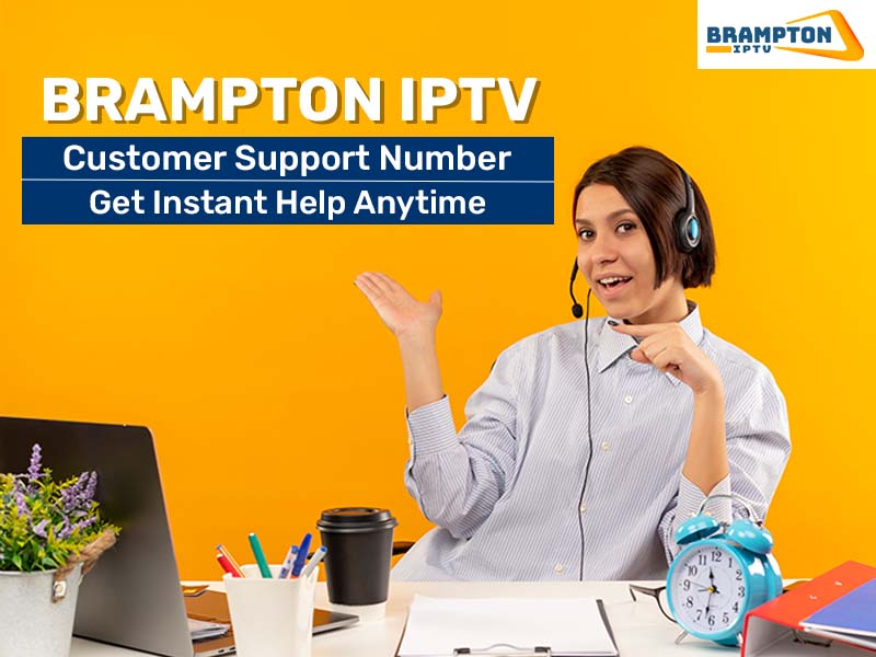 Brampton-IPTV-Customer-Care-Number -Get-Immediate-Assistance-Anytime