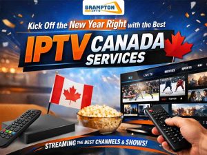 Kick-Off-the-New-Year-Right-with-the-Best-IPTV-Canada-Services