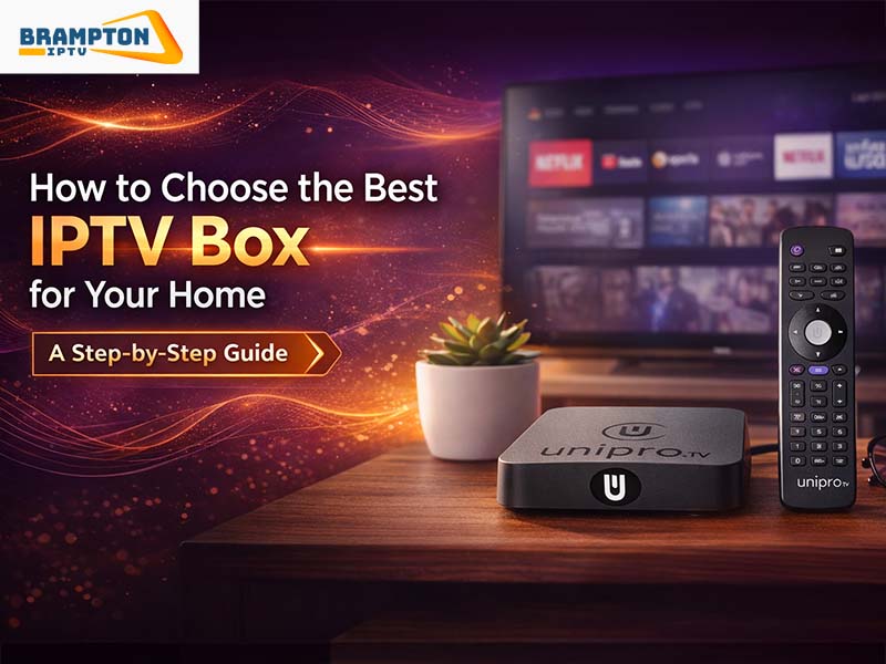 How to choose the best IPTV Box