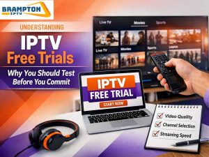 Understanding IPTV Free Trials