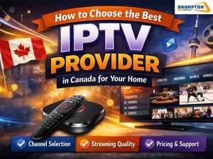 How to Choose the Best IPTV Provider in Canada for Your Home
