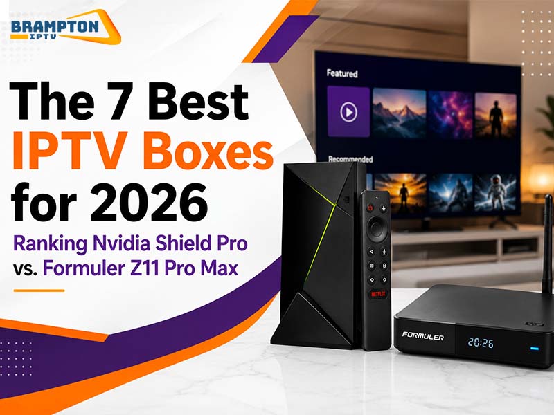 Best IPTV Boxes for 2026