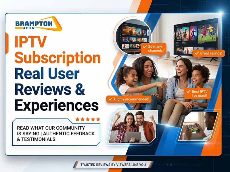 IPTV Subscription Real User Reviews & Experiences